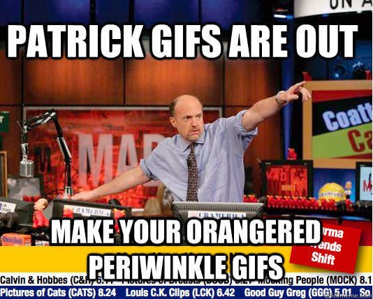 patrick gifs are out make your orangered periwinkle gifs  Mad Karma with Jim Cramer