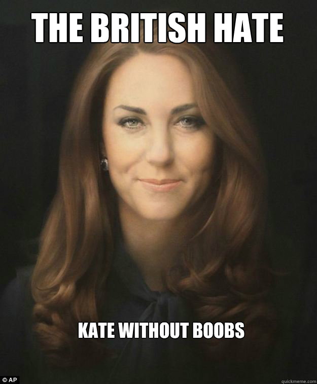 The British Hate Kate without Boobs  