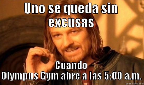 UNO SE QUEDA SIN EXCUSAS CUANDO OLYMPUS GYM ABRE A LAS 5:00 A.M. Boromir