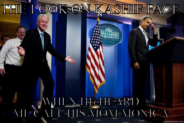 THE LOOK ON KASHIF FACE  WHEN HE HEARD ME CALL HIS MOM MONICA Inappropriate Timing Bill Clinton