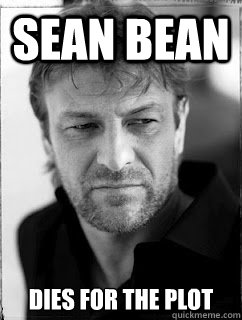 Sean Bean Dies for the plot  Good Guy Sean Bean