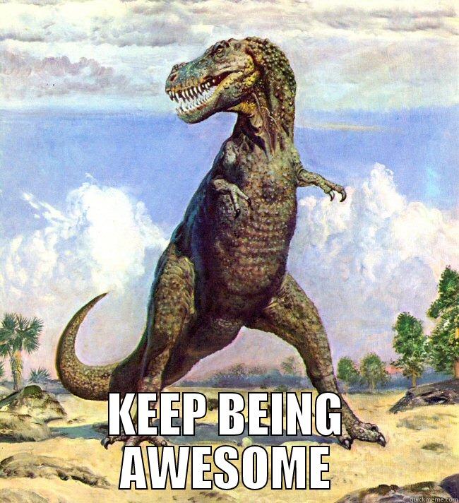  KEEP BEING AWESOME Misc