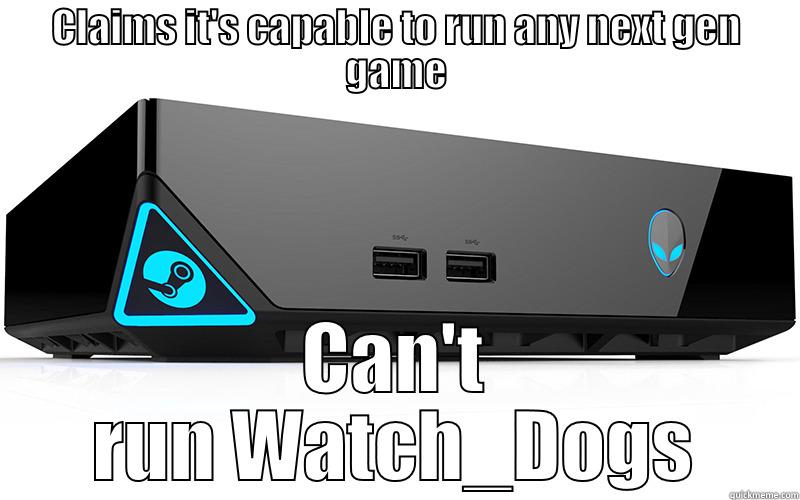 Scumbag Alienware - CLAIMS IT'S CAPABLE TO RUN ANY NEXT GEN GAME CAN'T RUN WATCH_DOGS Misc