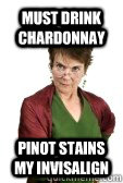 Must drink chardonnay pinot stains my Invisalign - Must drink chardonnay pinot stains my Invisalign  Angry Middle Aged Woman