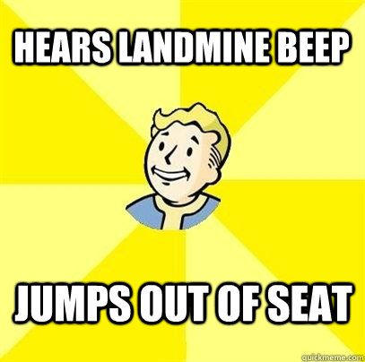 Hears landmine beep jumps out of seat  Fallout 3