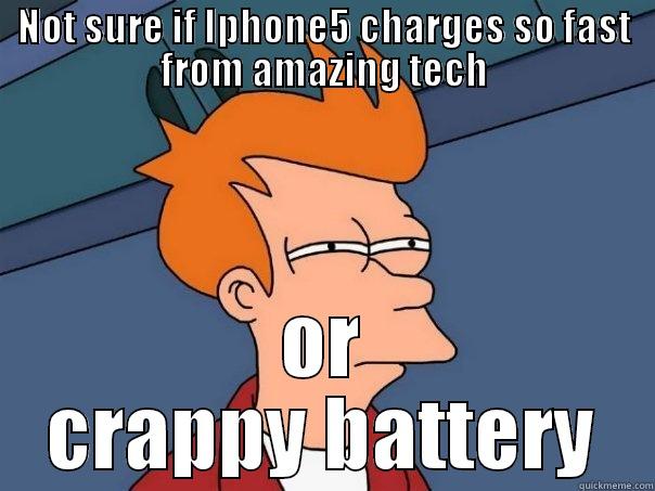 NOT SURE IF IPHONE5 CHARGES SO FAST FROM AMAZING TECH OR CRAPPY BATTERY Futurama Fry