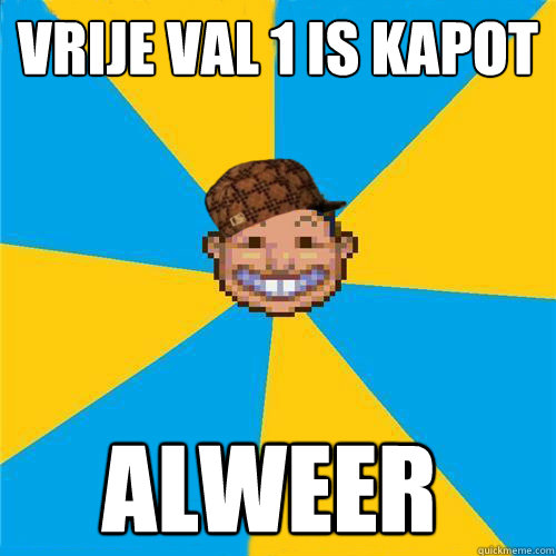 vrije val 1 is kapot alweer  Scumbag Rollercoaster Tycoon Guest