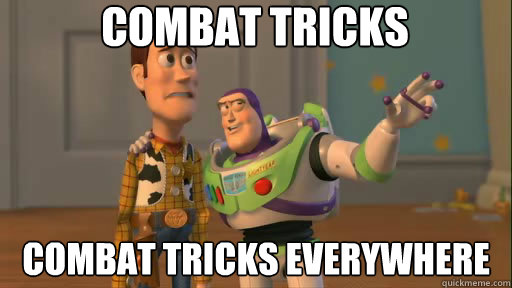 Combat tricks combat tricks everywhere - Combat tricks combat tricks everywhere  Everywhere