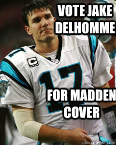 vote jake delhomme for madden cover - vote jake delhomme for madden cover  Jake Delhomme