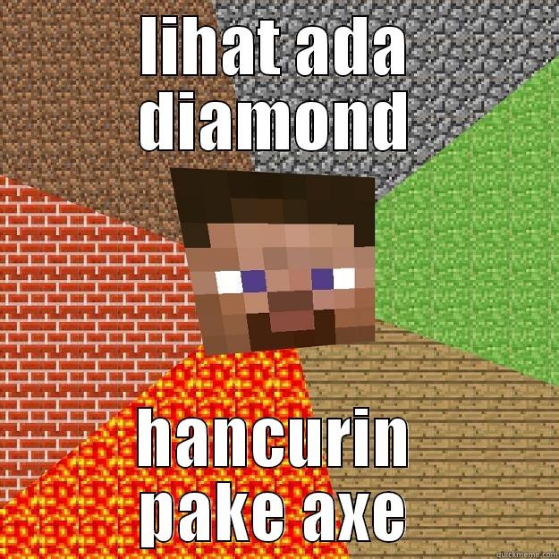 LIHAT ADA DIAMOND HANCURIN PAKE AXE Minecraft