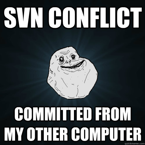 svn conflict committed from my other computer  Forever Alone