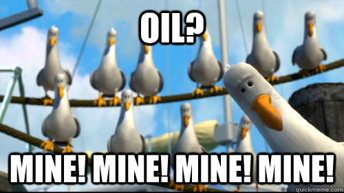 Oil? Mine! mine! mine! mine!  Nemo Seagulls