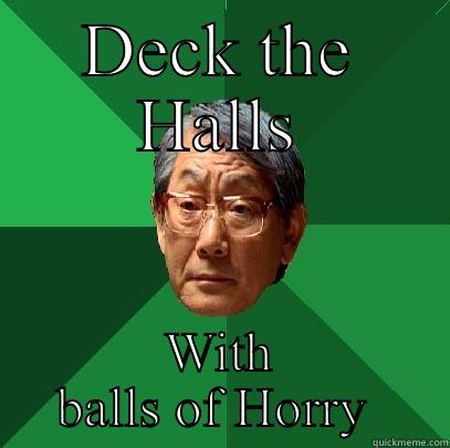 DECK THE HALLS WITH BALLS OF HORRY  High Expectations Asian Father