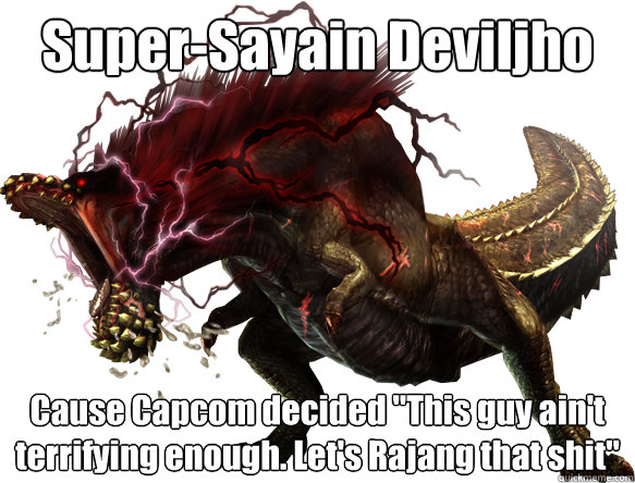 Super-Sayain Deviljho Cause Capcom decided 