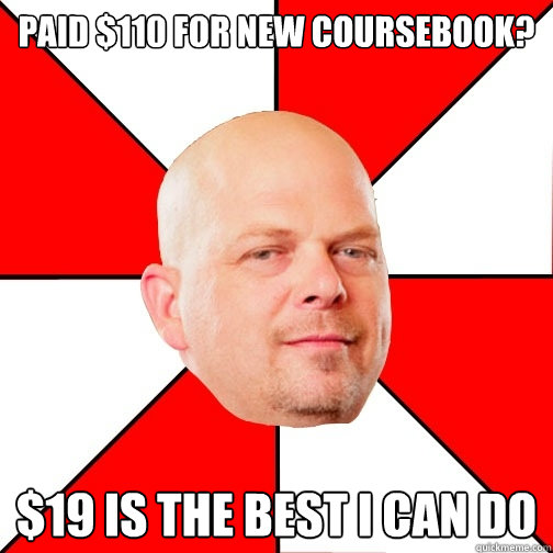 Paid $110 for new coursebook? $19 is the best I can do  Pawn Star