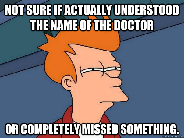 Not sure if actually understood The Name of the Doctor Or completely missed something.  Futurama Fry