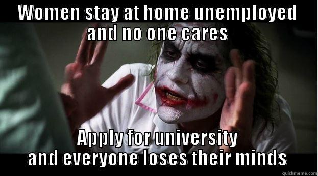 Old times... - WOMEN STAY AT HOME UNEMPLOYED AND NO ONE CARES APPLY FOR UNIVERSITY AND EVERYONE LOSES THEIR MINDS Joker Mind Loss