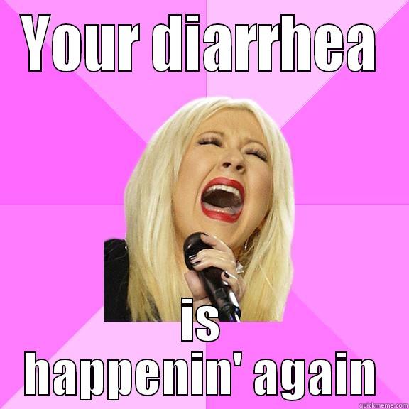 YOUR DIARRHEA IS HAPPENIN' AGAIN Wrong Lyrics Christina