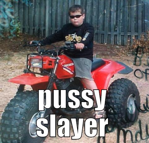 dumpy dundy -  PUSSY SLAYER Misc