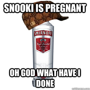 Snooki is Pregnant Oh god what have i done  Scumbag Alcohol