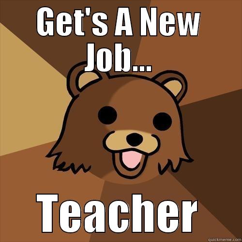 GET'S A NEW JOB... TEACHER Pedobear