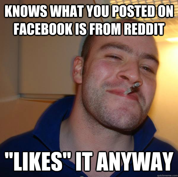 Knows what you posted on facebook is from reddit 