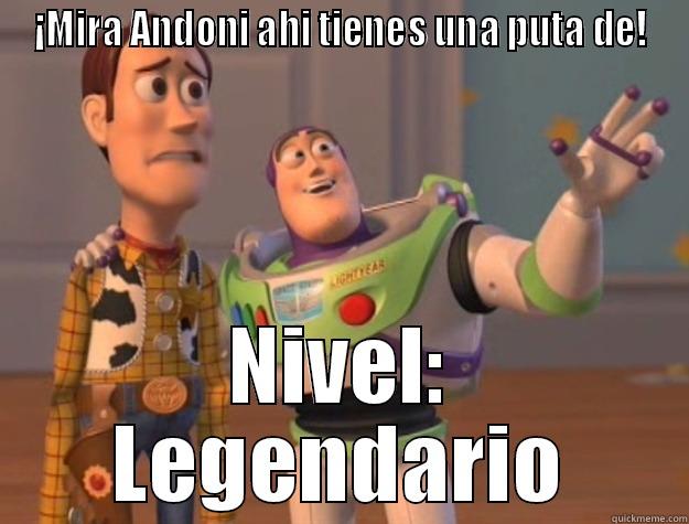 ¡MIRA ANDONI AHI TIENES UNA PUTA DE! NIVEL: LEGENDARIO Toy Story