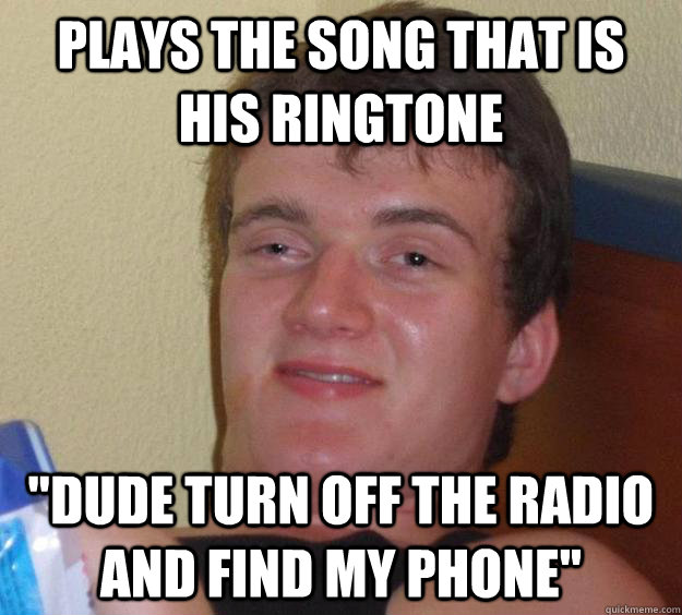 plays the song that is his ringtone 