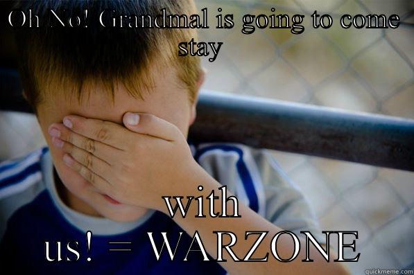 OH NO! GRANDMAL IS GOING TO COME STAY  WITH US! = WARZONE Confession kid