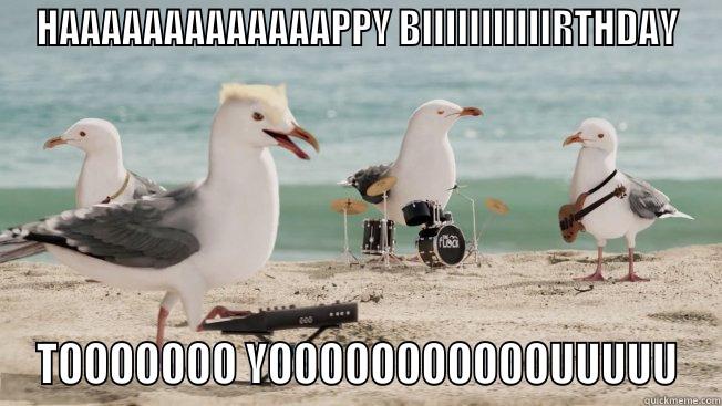 HAAAAAAAAAAAAAPPY BIIIIIIIIIIIRTHDAY TOOOOOOO YOOOOOOOOOOOUUUUU Misc