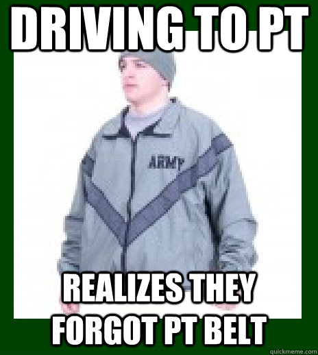 Driving to pt Realizes they forgot pt belt - Driving to pt Realizes they forgot pt belt  PT Stud