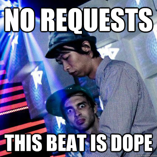 no requests this beat is dope - no requests this beat is dope  Intense DJ