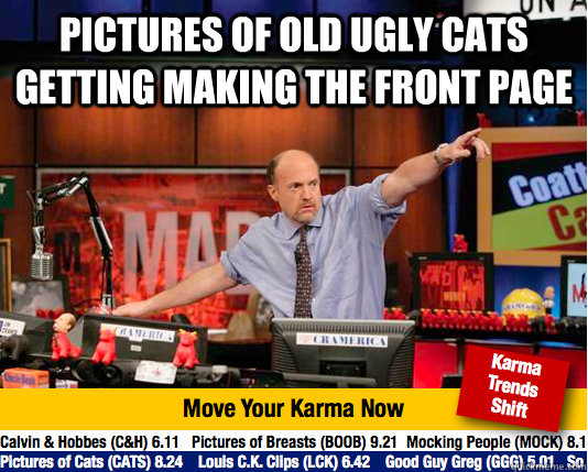 pictures of old ugly cats getting making the front page  - pictures of old ugly cats getting making the front page   Mad Karma with Jim Cramer