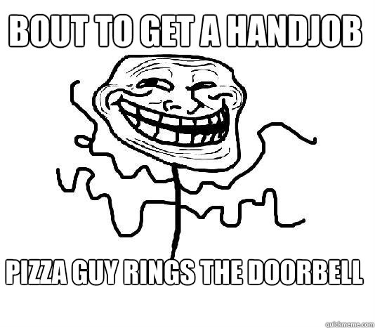 BOUT TO GET A HANDJOB  PIZZA GUY RiNGS THE DOORBELL  SLENDER MAN TROLL