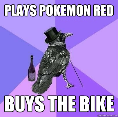 Plays pokemon red buys the bike  