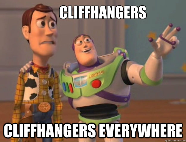 Cliffhangers cliffhangers everywhere  Toy Story