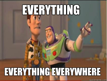 everything everything everywhere  woody and buzz