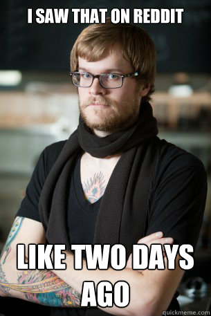 I saw that on Reddit like two days ago  Hipster Barista