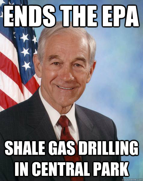 Ends the EPA Shale Gas drilling in Central PArk   Ron Paul