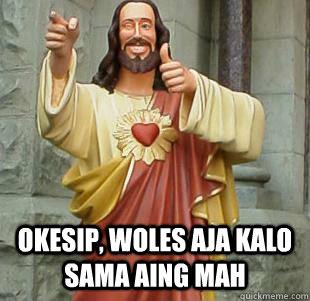  okesip, woles aja kalo sama aing mah  