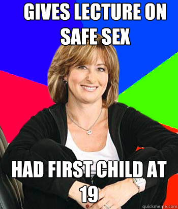 Gives lecture on safe sex had first child at 19  Sheltering Suburban Mom