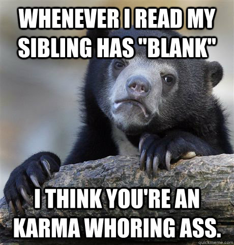 Whenever I read my Sibling has 