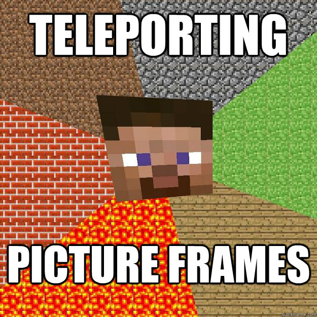 Teleporting picture frames  Minecraft