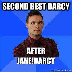 second best darcy after 
Jane!Darcy - second best darcy after 
Jane!Darcy  Socially Awkward Darcy