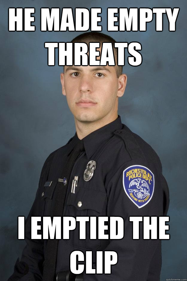 He Made empty threats i emptied the clip  Officer Overuse Of Force