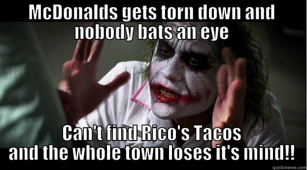 MCDONALDS GETS TORN DOWN AND NOBODY BATS AN EYE CAN'T FIND RICO'S TACOS AND THE WHOLE TOWN LOSES IT'S MIND!! Joker Mind Loss