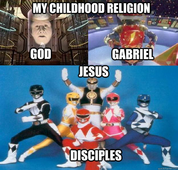 god Jesus Disciples Gabriel My childhood religion - god Jesus Disciples Gabriel My childhood religion  Power Rangers