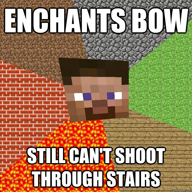 Enchants bow Still can't shoot through stairs  Minecraft