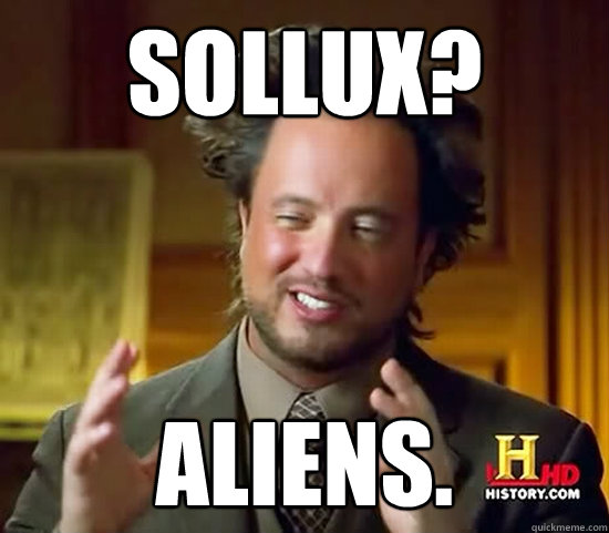 SOLLUX? ALIENS.  Ancient Aliens