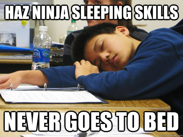 haz ninja sleeping skills never goes to bed  